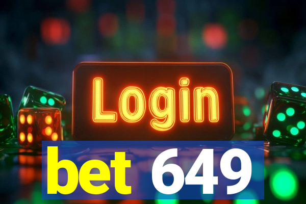 bet 649
